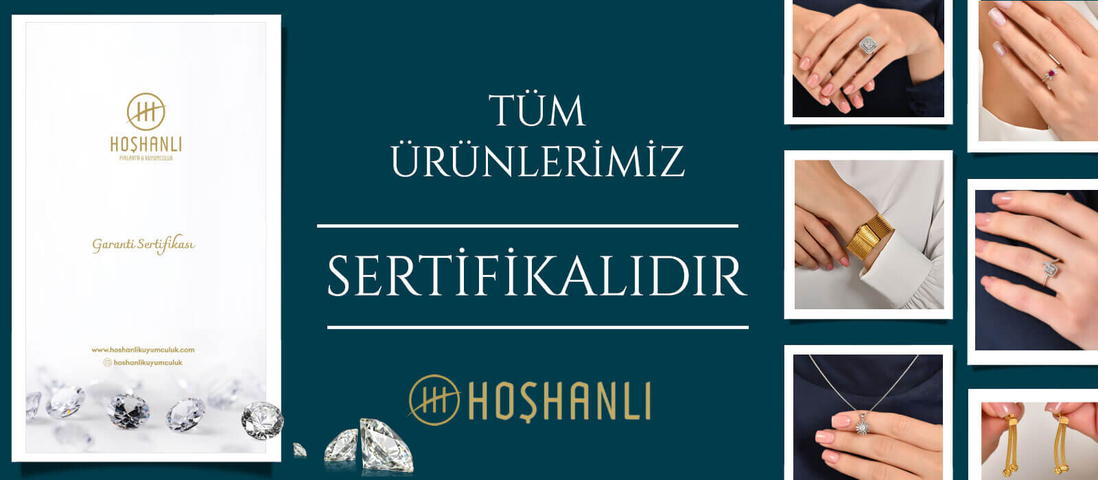 Tüm pırlanta ürünlerimiz Hoşhanlı Kuyumculuk sertifikası ile güvencelidir