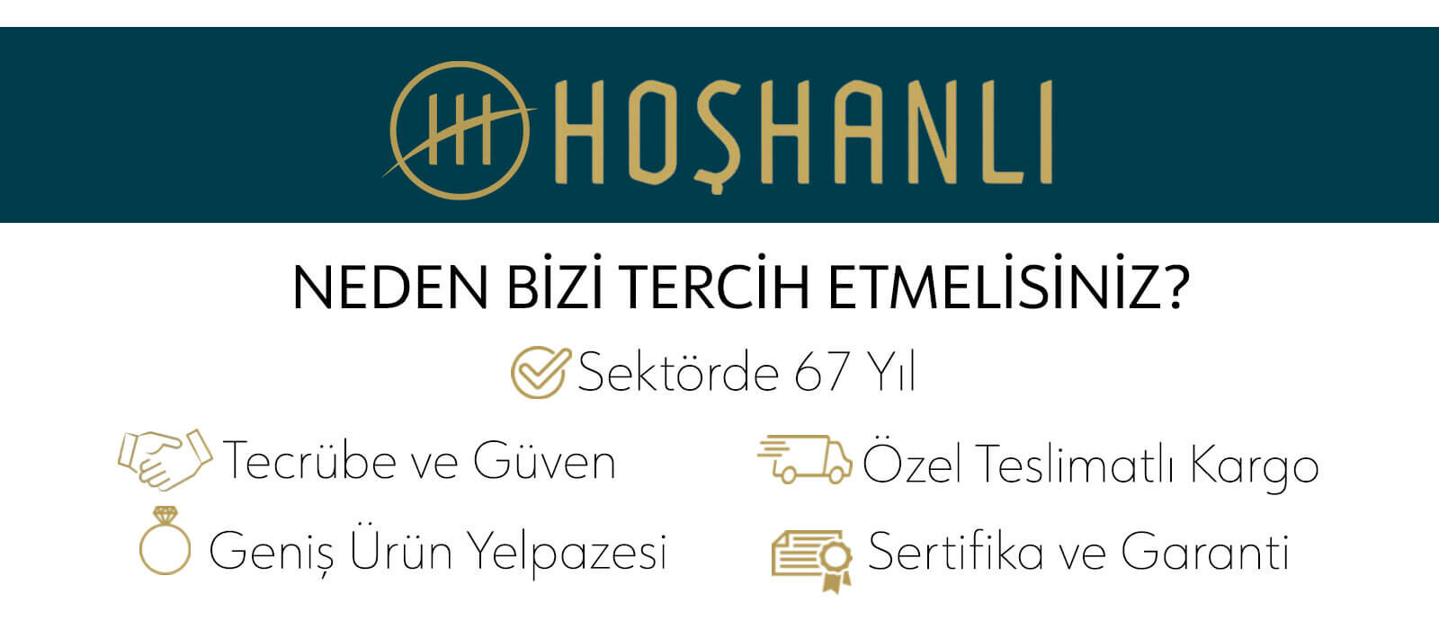 Neden Hoşhanlı Kuyumculuk: Ücretsiz Kargo, Üretici Garantisi ve Sertifikalı Pırlanta