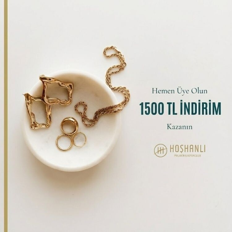 Hoşhanlı Kuyumculuk yeni üyelere özel yüzde 3 indirim fırsatı
